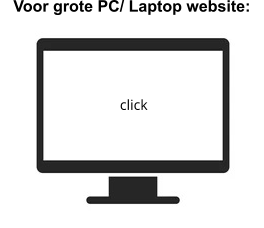 Voor grote PC/ Laptop website: click